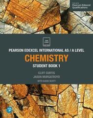 Pearson Edexcel Internatonal AS/A Level Chemistry Student Book 1