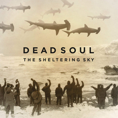 Dead Soul / The Sheltering Sky (LP+CD)