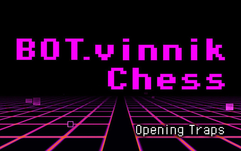 BOT.vinnik Chess: Opening Traps (для ПК, цифровой код доступа)