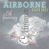 AIRBORNE: Silver Skies - 25Th Anniversary