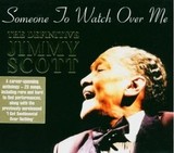 SCOTT, JIMMY: Someone To Watch Over Me