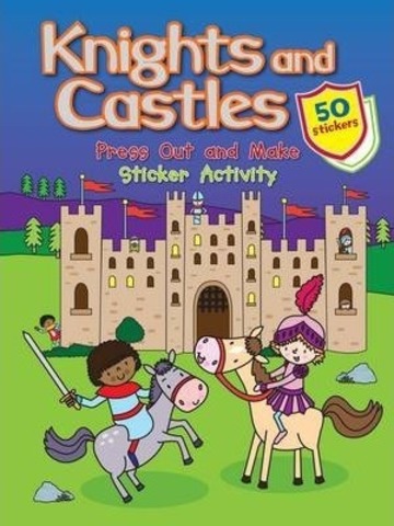 Castles & Knights Press Out and Make : Sticker Activity
