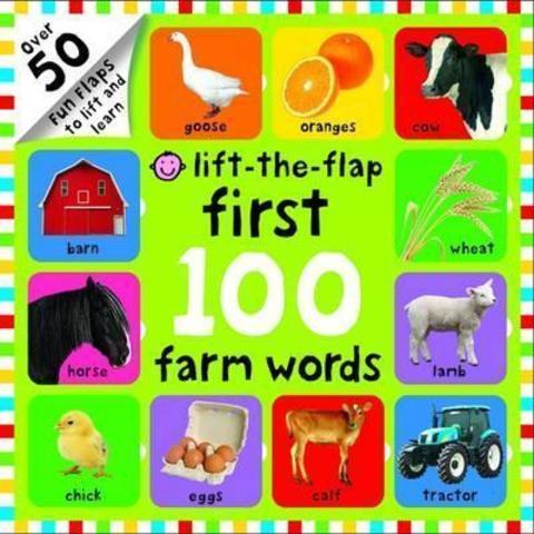 Lift-The-Flap First 100 Farm Words : First 100 Lift the Flap