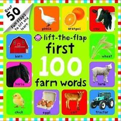 Lift-The-Flap First 100 Farm Words : First 100 Lift the Flap