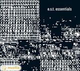 E.S.T.: Essentials (Компакт-диск)