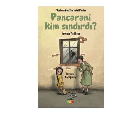 Pəncərəni kim sındırdı ?