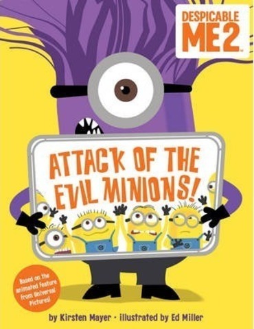 Despicable Me 2: Attack of the Evil Minions!