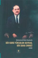 Bir kərə yüksələn bayraq, bir daha enməz!