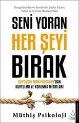 Seni Yoran Her Şeyi Bırak