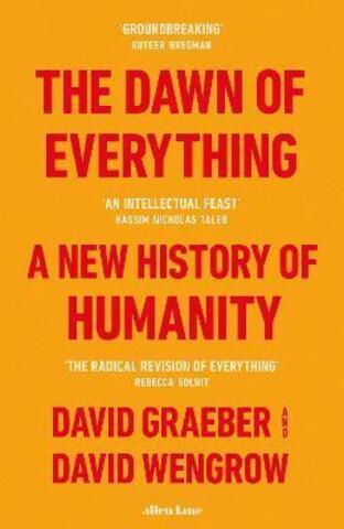 The Dawn of Everything: A New History of Humanity