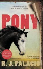 Pony: from the bestselling author of Wonder