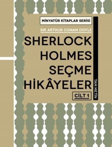 Sherlock Holmes Seçme Hikayeler Cilt 1