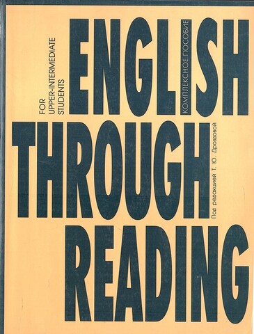 English  Through Reading. For Upper - Intermediate Students