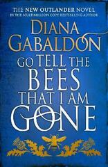 Go Tell the Bees that I am Gone by Diana Gabaldon