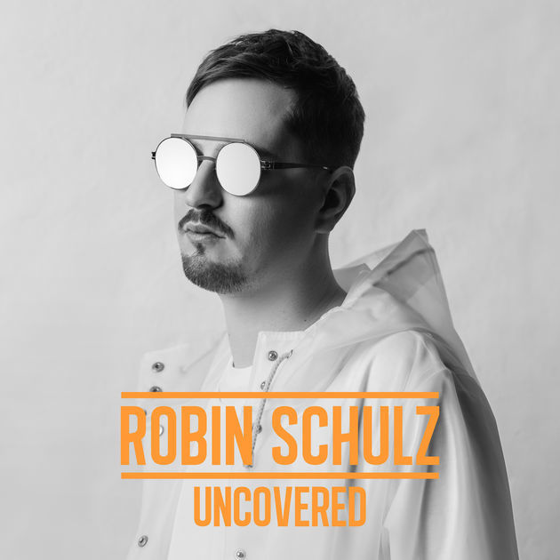 SCHULZ, ROBIN: Uncovered