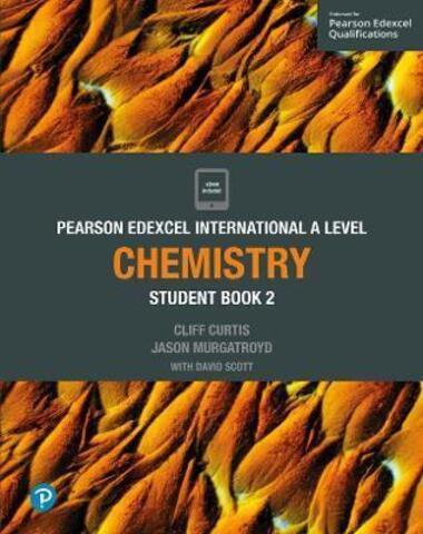 Pearson Edexcel Internatonal A Level Chemistry Student Book 2