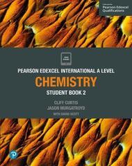 Pearson Edexcel Internatonal A Level Chemistry Student Book 2