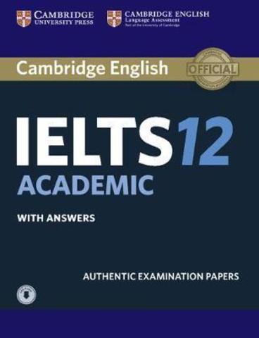 Cambridge IELTS 12 Academic Students Book with Answers with Audio