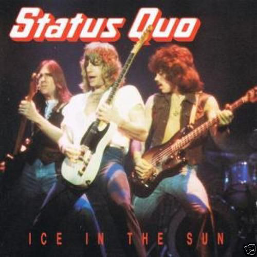 STATUS QUO: Ice In The Sun