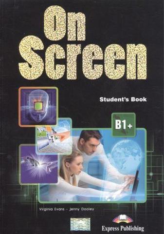 ON SCREEN B1+ Student's book (with Writing book) учебник c дополнительными материалами