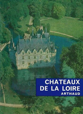 Chateaux de la Loire. 94 photographies. Une carte (Замки Луары. 94 фотографии. Одна карта)