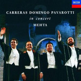 CARRERAS; DOMINGO; PAVAROTTI:  The Three Tenors - In Concert - Rome 1990