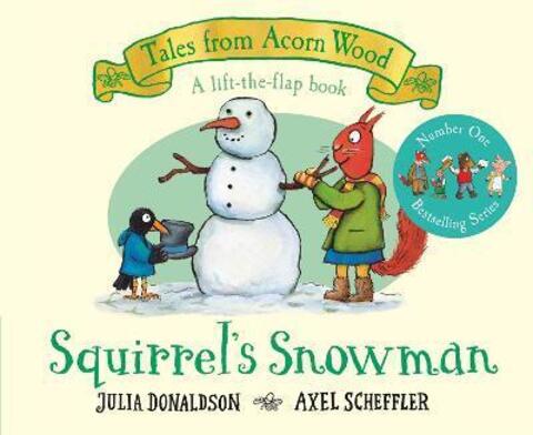 Squirrel's Snowman: A Tales from Acorn Wood story (Tales From Acorn Wood, 6)