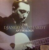REINHARDT, DJANGO: The Django Reinhardt Anthology (2Винил) (Виниловая пластинка)