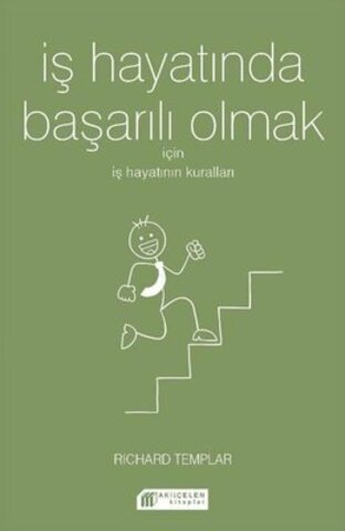 İş Hayatında Başarılı Olmak İçin İş Hayatının Kuralları