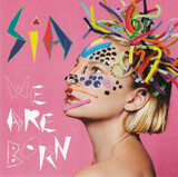 SIA: We Are Born (Компакт-диск)