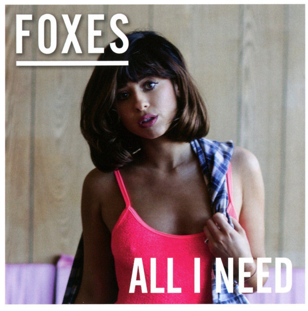 FOXES: All I Need
