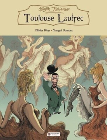 Toulouse Lautrec - Büyük Ressamlar