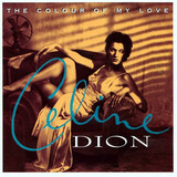 DION, CELINE: The Colour Of My Love (Компакт-диск)