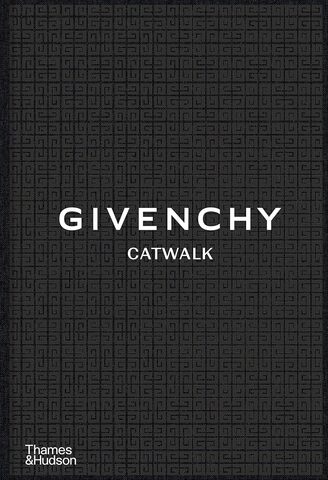 Givenchy Catwalk: The Complete Collections