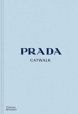 Prada Catwalk: The Complete Collections