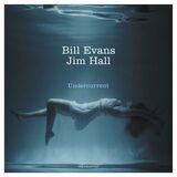 EVANS, BILL & JIM HALL Undercurrent (White) (Винил) (Виниловая пластинка)