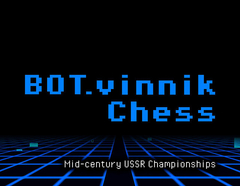 BOT.vinnik Chess: Mid-Century USSR Championships (для ПК, цифровой код доступа)