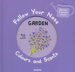 Garden - Follow Your Nose. Colours and Scents