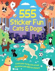 555 Sticker Fun - Cats & Dogs Activity Book - 555 Sticker Fun