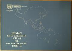Human settlements atlas for Asia and the Pacific. В 4 частях