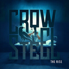 Crow N’ Steel / The Rise (CD)