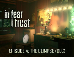 In Fear I Trust - Episode 4: The Glimpse (DLC) (для ПК, цифровой код доступа)
