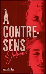 À contre-sens - Tome 3 - Jalousie