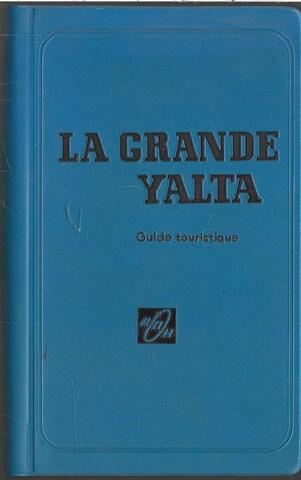 La Grande Yalta: Guide
