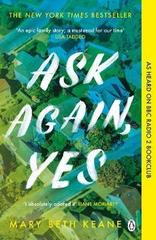 Ask Again, Yes : The gripping, emotional and life-affirming New York Times bestseller