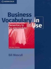 Business Vocabulary in Use: Elementary to Pre-intermediate (Second Edition) Book with answers