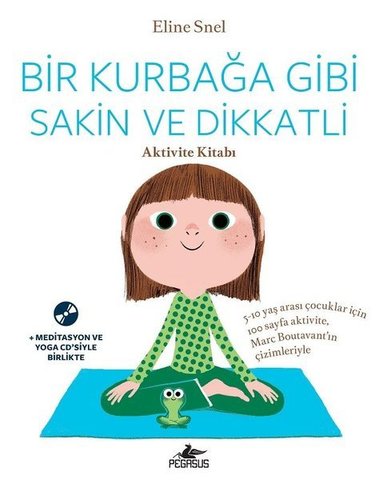 Bir Kurbağa Gibi Sakin ve Dikkatli-Aktivite Kitabı