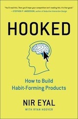 Hooked : How to Build Habit-Forming Products