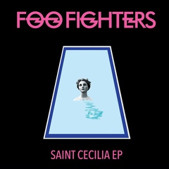 Foo Fighters / Saint Cecilia EP (12