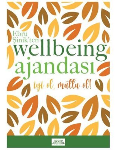 Libros Ebru Şinikten Wellbeing Ajandası narıncı